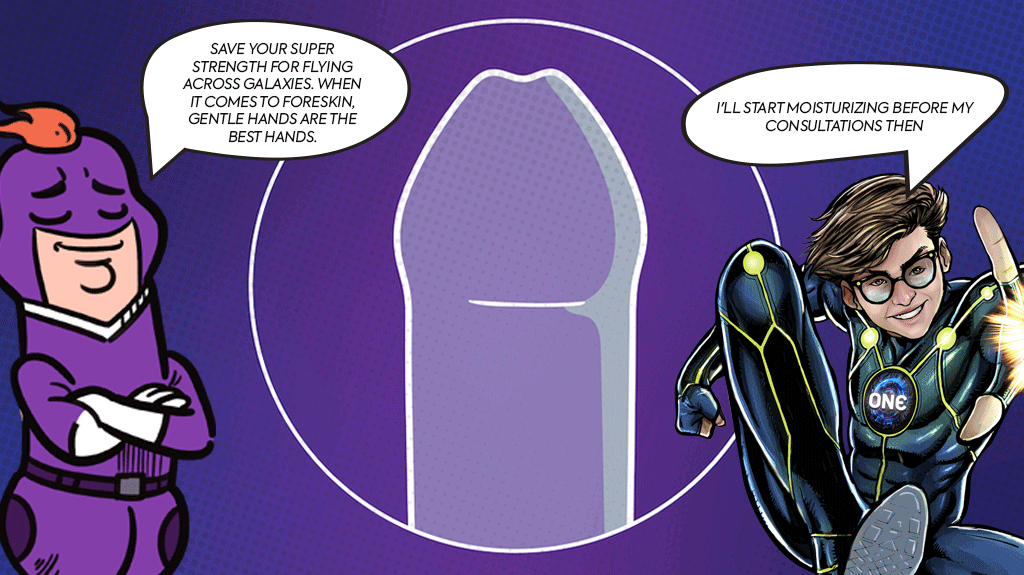 This purple superhero on the right has a speech bubble - talking about how Cosmo should save his superpower to flying because foreskins deserve gentle treatment. Cosmo is on the right side with a speech bubble - talking about how he will start moisturizing.