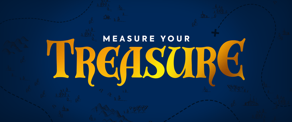 Measure Your Treasure on a blue background