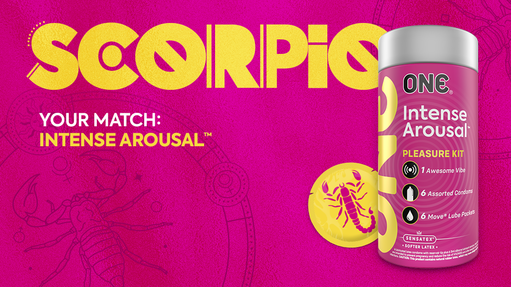 Image is pink with yellow and white text. The text says "SCORPIO. Your Match: Intense Arousal." The image shows the ONE Intense Arousal packaging and a yellow condom with the Scorpio zodiac symbol.